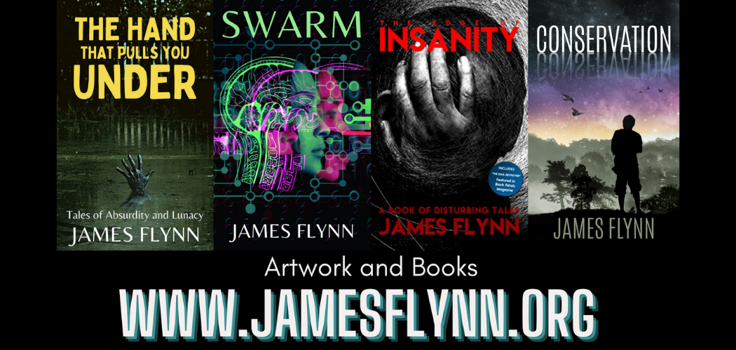 Fiction books, artwork and more. Enter the weird world of www.jamesflynn.org
